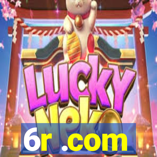 6r .com